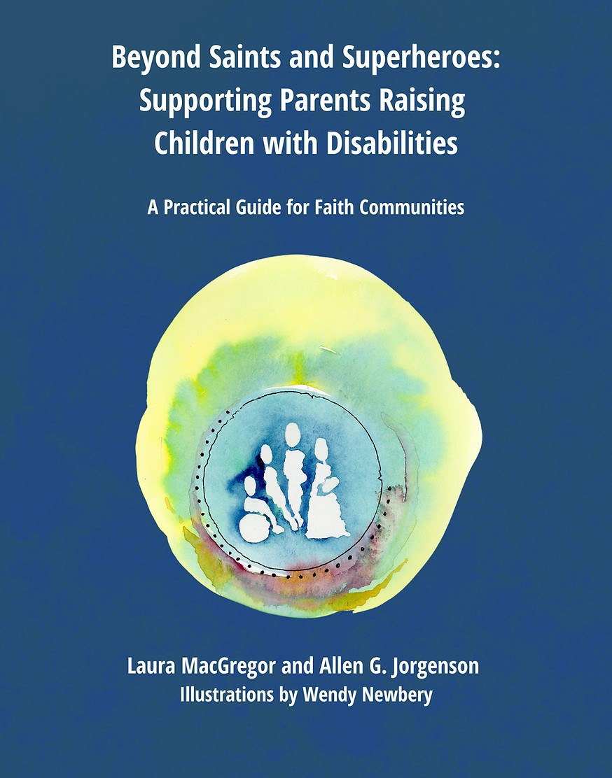 Book Review: Beyond Saints and Superheroes: Supporting Parents Raising Children with Disabilities