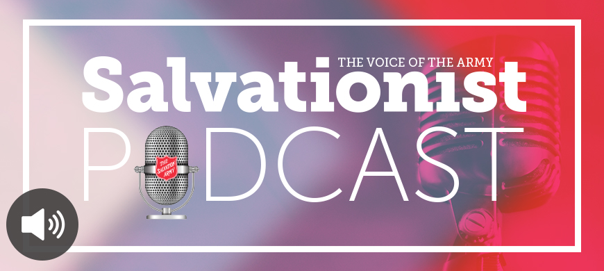 Listen to Salvationist Podcast Season 2 Episode 1