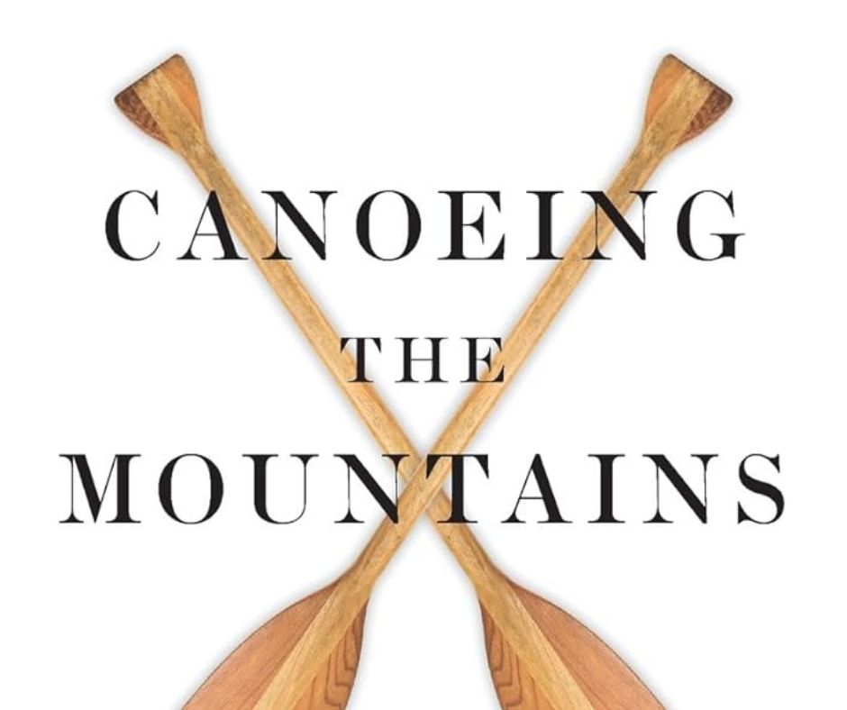 Book Review: Canoeing the Mountains