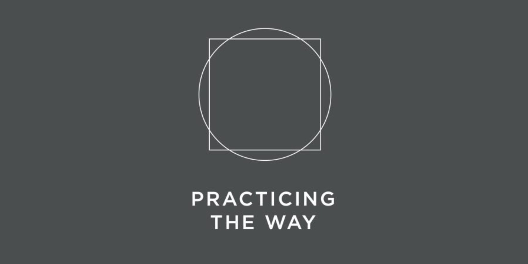 Exploring Spiritual Formation with "Practicing the Way"