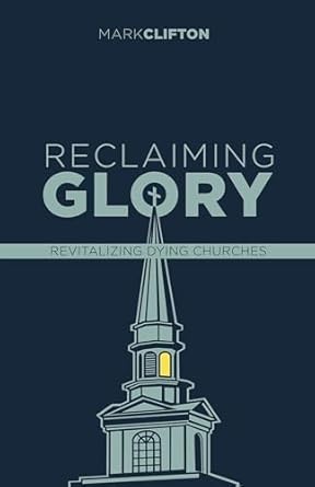Book Cover for Reclaiming Glory by Mark Clifton