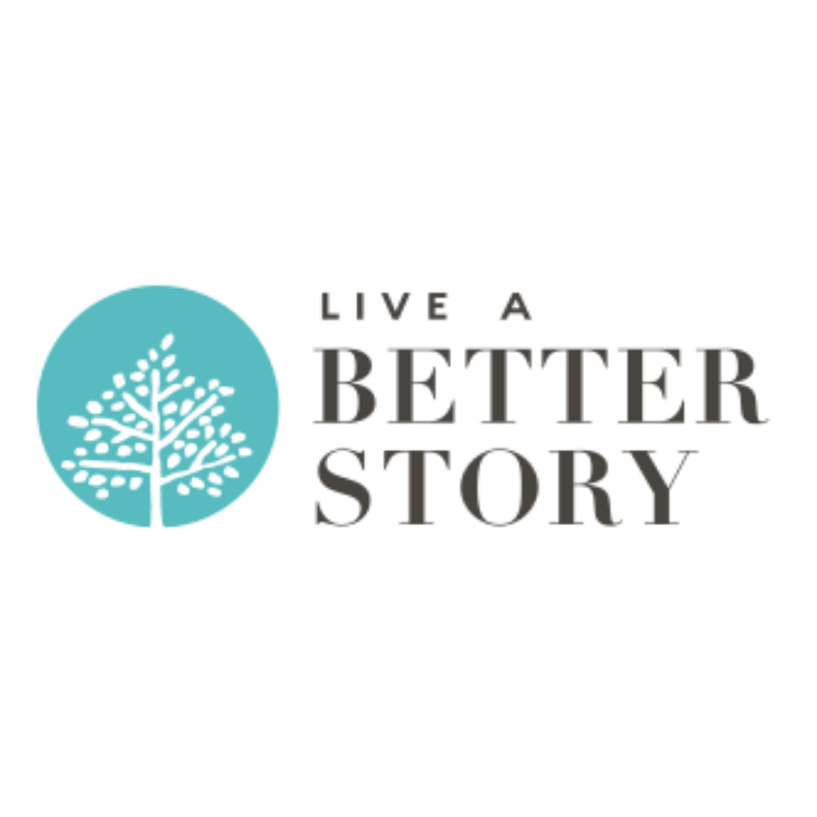 Live a Better Story