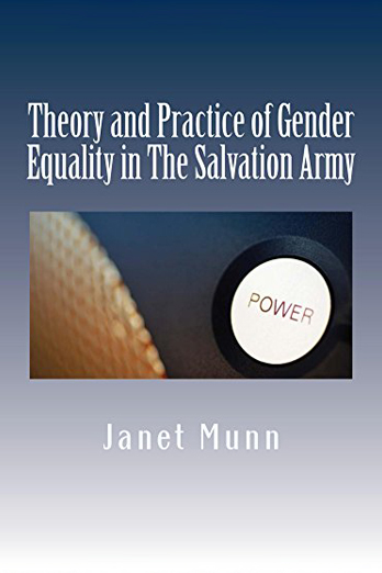 Theory and Practice of Gender Equality in The Salvation Army by Colonel Janet Munn
