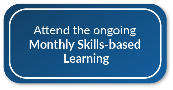 Monthly Skills-based Learning