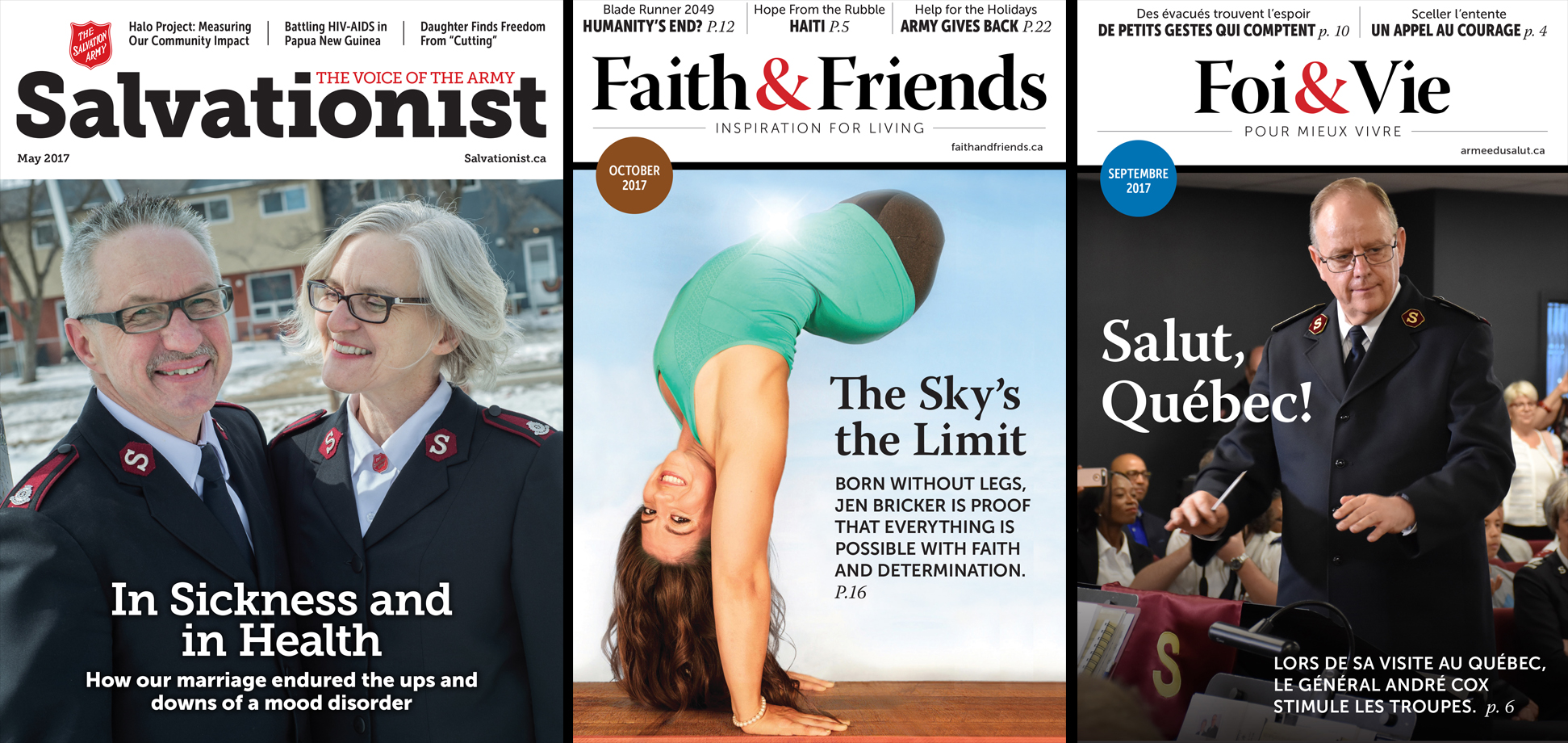 The Canada and Bermuda Tty publishes three magazines: Salvationist, Faith & Friends and Foi & Vie
