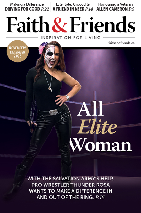 November/December 2022 issue of Faith & Friends: All Elite Woman. With the Salvation Army's help, pro wrestler Thunder Rosa wants to make a difference in and out of the ring. 