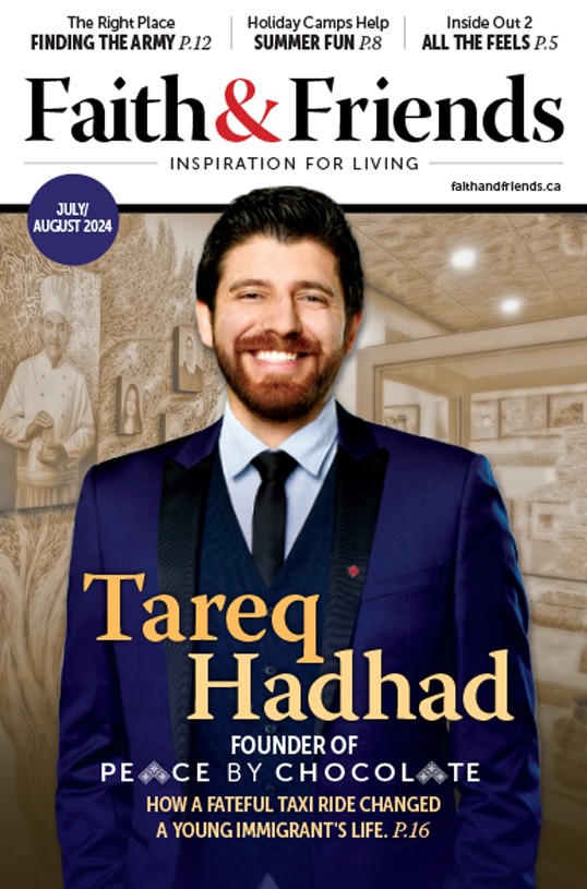 Faith & Friends July / August 2024 - Tareq Hadhad Founder of Peace by Chocolate 