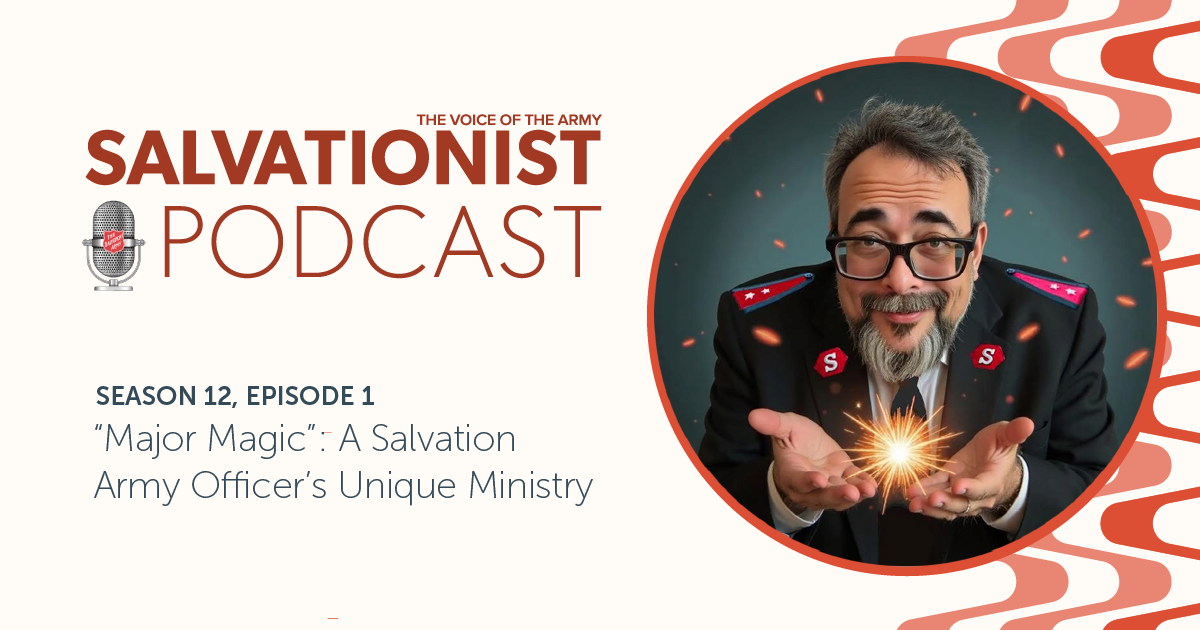 Salvationist Podcast: A "Magical" Ministry