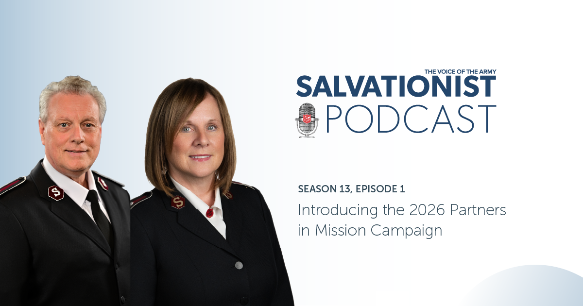 Salvationist Podcast: Introducing the 2026 Partners in Mission Campaign