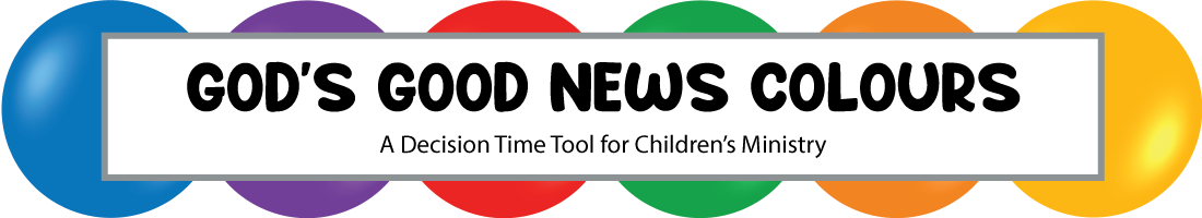 God's Good News Colours - A Decision Time Tool for Children's Ministry