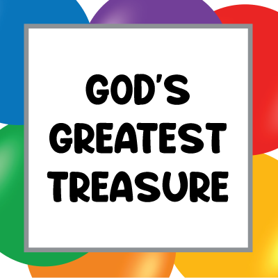 God’s Greatest Treasure