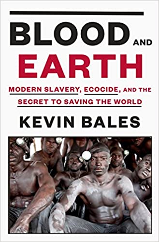 Book cover of Blood and Earth by Kevin Bales.
