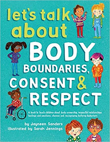 Book cover of Let's Talk about Body Boundaries, Consent, and Respect by Jayneen Sanders