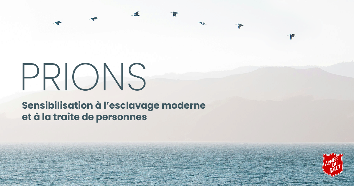 Prions. Sensibilisation à l’esclavage moderne et à la traite de personnes.