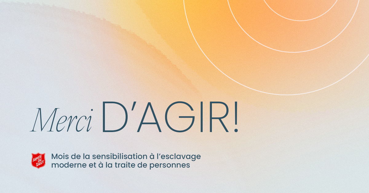 "Merci D'Agir! Mois de la sensibilisation à l'esclavage moderne et à la traite de personnes"