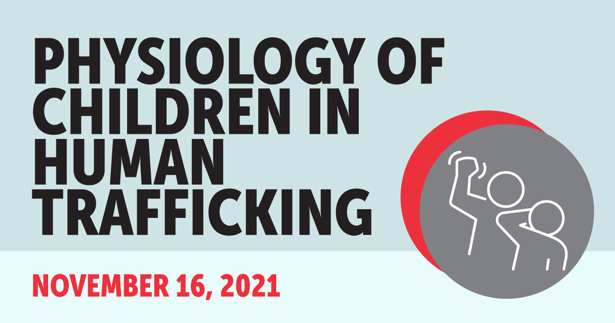 Physiology of Children in Human Trafficking graphic