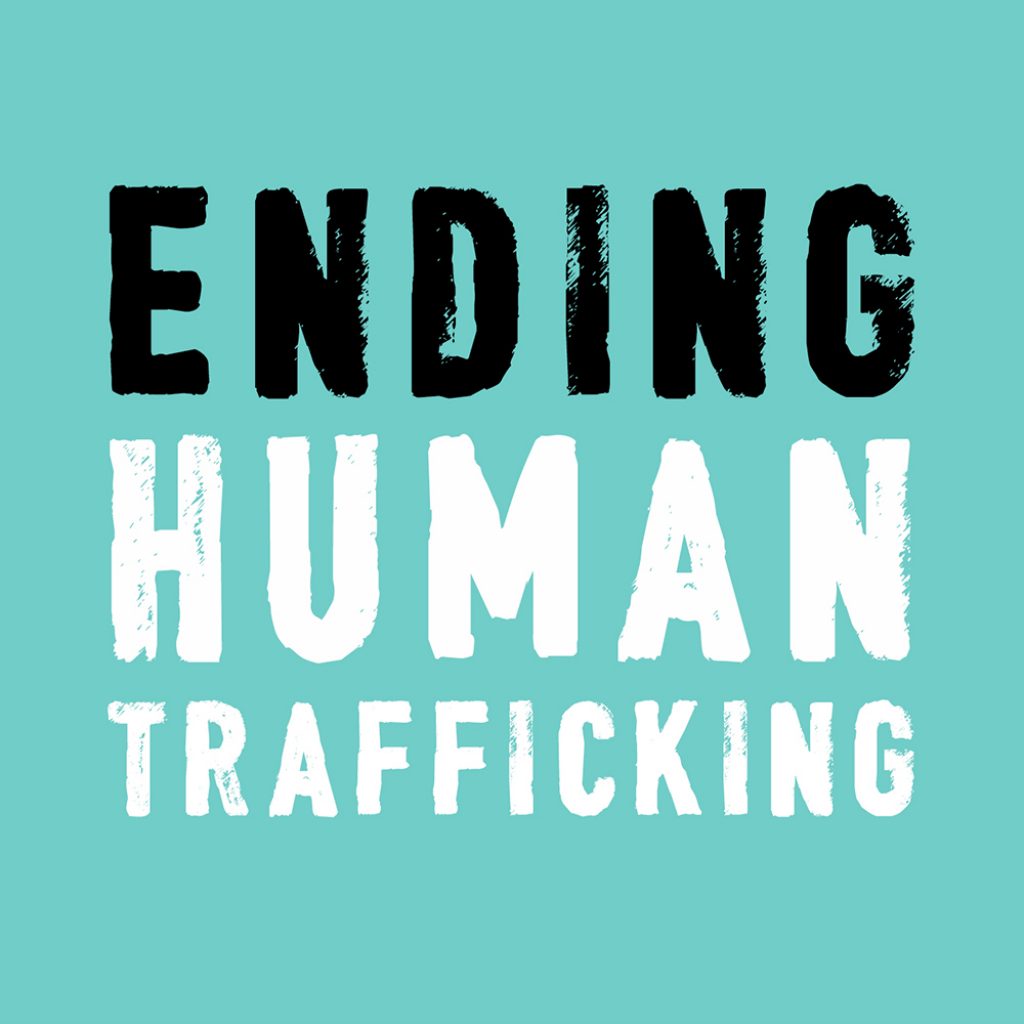 Ending Human Trafficking