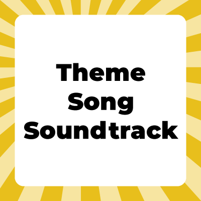 Theme Song Soundtrack