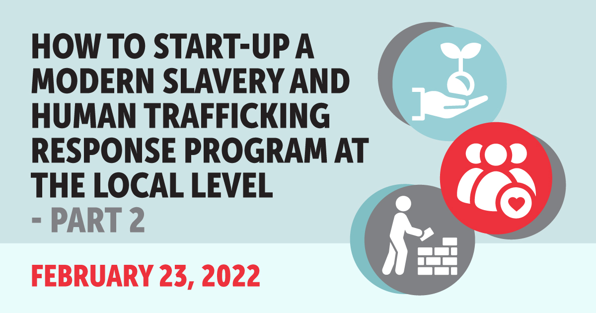 How to Start-Up a Modern Slavery and Human Trafficking Response Program at the Local Level - Part 2 graphic