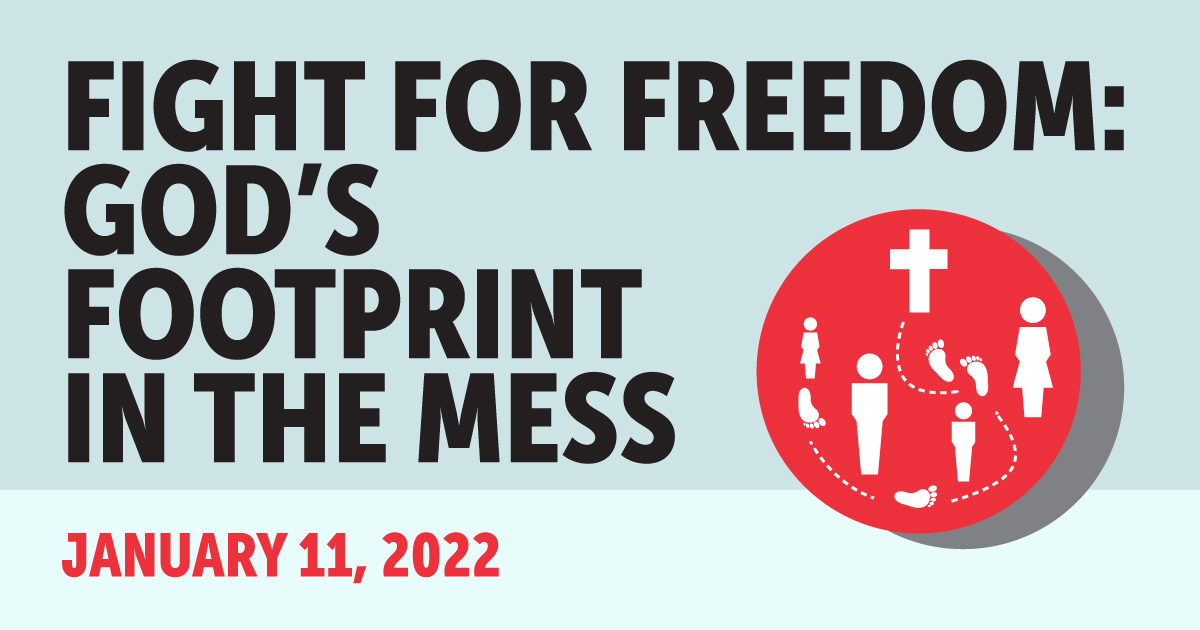 Fight for Freedom: God's Footprint in the Mess graphic