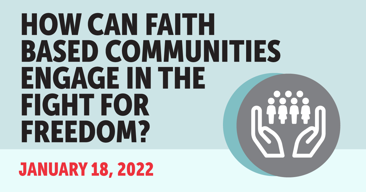 How can Faith Based Communities Engage in the Fight For Freedom? graphic