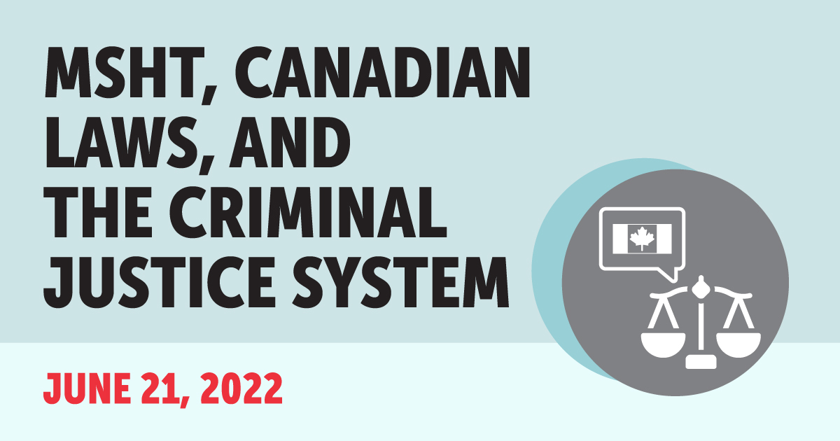 MSHT, Canadian Laws, and the Criminal Justice System graphic