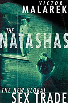 The Natashas: The New Global Sex Trade - Book Cover