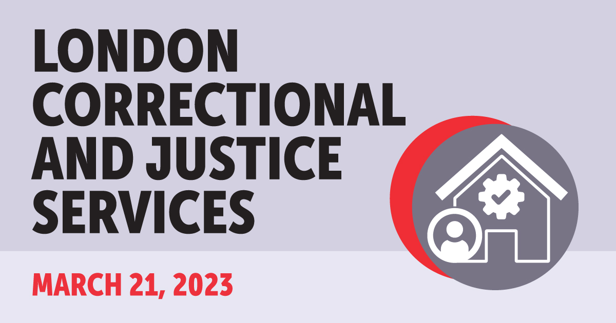 London Correctional and Justice Services. March 21, 2023.