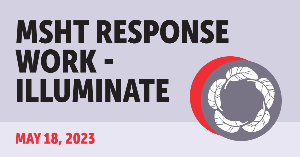 MSHT Response Work - Illuminate. May 18, 2023.