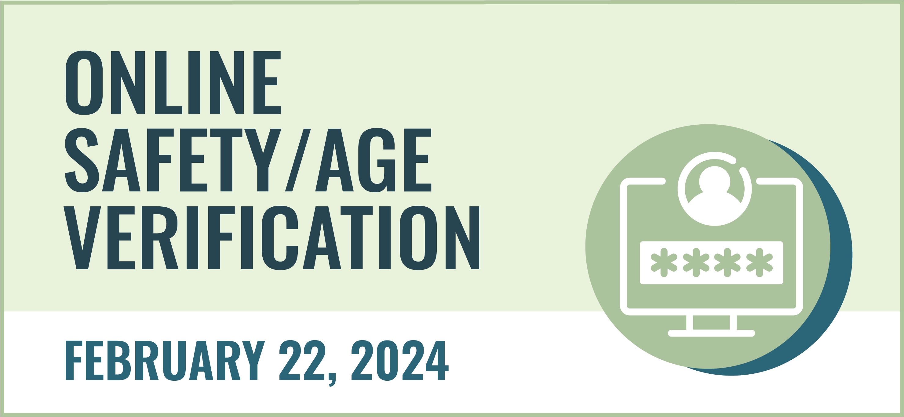 Online Safety/Age Verification. February 22, 2024.