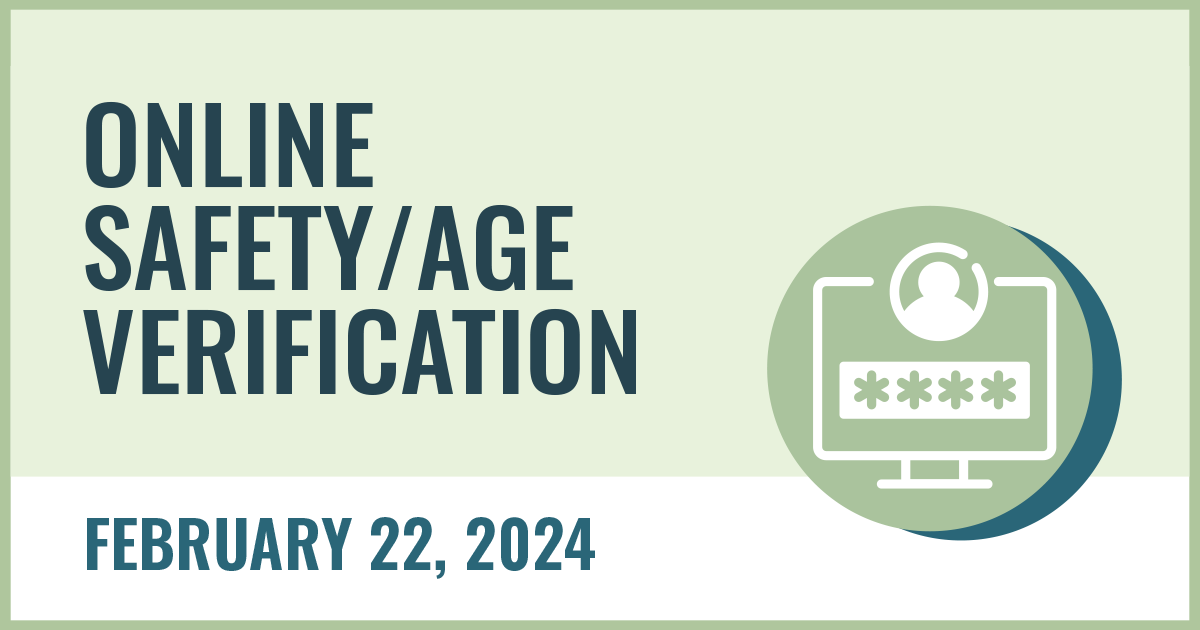 Online Safety/Age Verification. February 22, 2024.