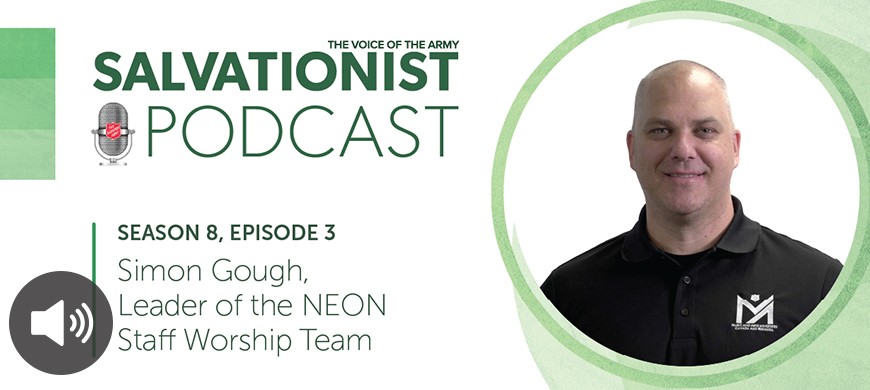 Listen to Salvationist Podcast Season 8 Episode 3.