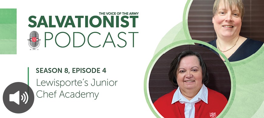 Listen to Salvationist Podcast, featuring Major Darlene Burt, corps officer, and Lorelei Cole, children and youth ministries director