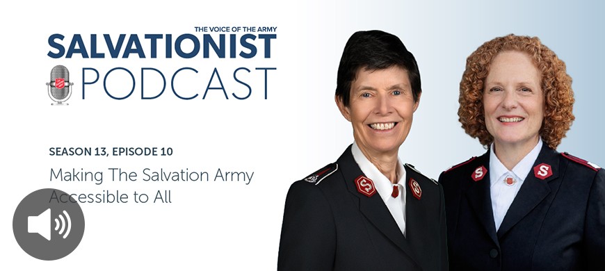 Listen to Salvationist Podcast Season 13 Episode 9, featuring Colonel Margaret McLeod and Major Christine Johnston