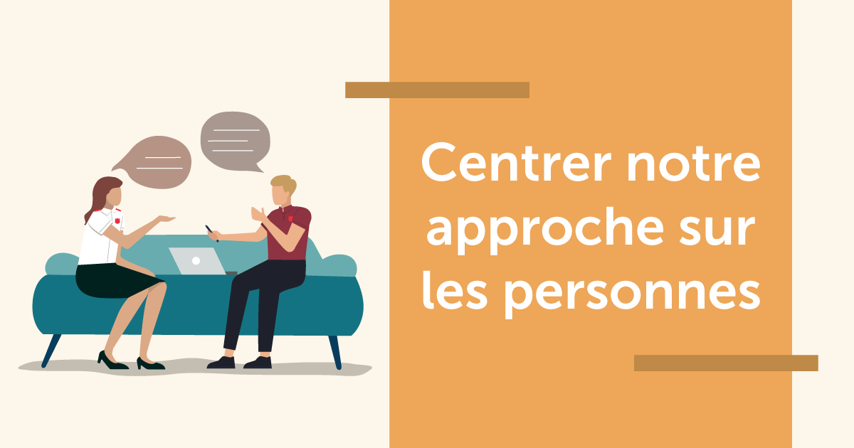 Centrer notre approche sur les personnes