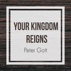 Your Kingdom Reigns